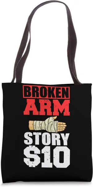 Broken Arm Recovery Cast Funny Sling Hand Exercise Tote Bag