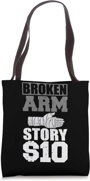Broken Arm Recovery Cast Funny Sling Hand Exercise Tote Bag